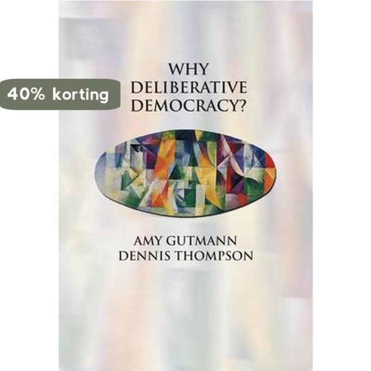 Why Deliberative Democracy? 9780691120195 Dennis F. Thompson, Boeken, Taal | Engels, Gelezen, Verzenden