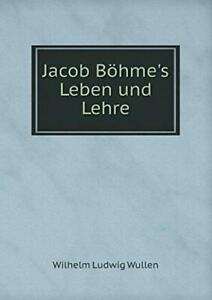 Jacob Bohmes Leben und Lehre. Bohme, Jakob   .=, Boeken, Biografieën, Zo goed als nieuw, Verzenden