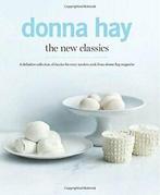 The New Classics: A Definitive Collection of Classics for, Zo goed als nieuw, Donna Hay, Verzenden