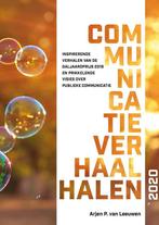 9789492723789 Communicatieverhaal halen 2020 | Tweedehands, Boeken, Verzenden, Zo goed als nieuw, Arjen van Leeuwen