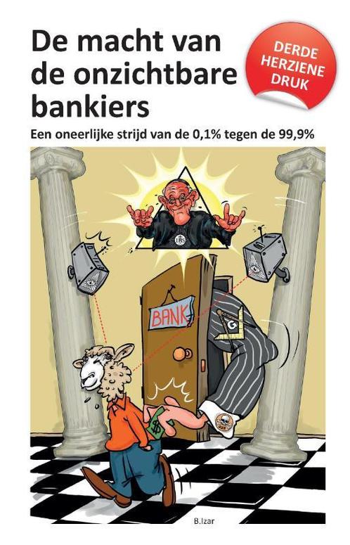 De macht van de onzichtbare bankiers 9789082700466 B. Izar, Boeken, Politiek en Maatschappij, Gelezen, Verzenden
