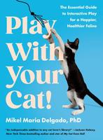 9780593541333 Play With Your Cat! Mikel Maria Delgado, Verzenden, Nieuw, Mikel Maria Delgado