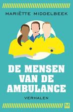 De mensen van de ambulance 9789460682797 Mariette Middelbeek, Gelezen, Mariette Middelbeek, Mariette Middelbeek, Verzenden