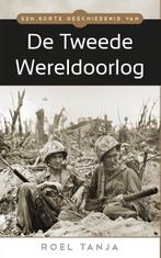 Een korte geschiedenis van... - De Tweede Wereldoorlog, Boeken, Oorlog en Militair, Gelezen, Roel Tanja, Verzenden