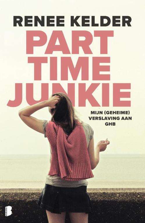 Parttime-junkie 9789022582480 Renee Kelder, Boeken, Hobby en Vrije tijd, Gelezen, Verzenden