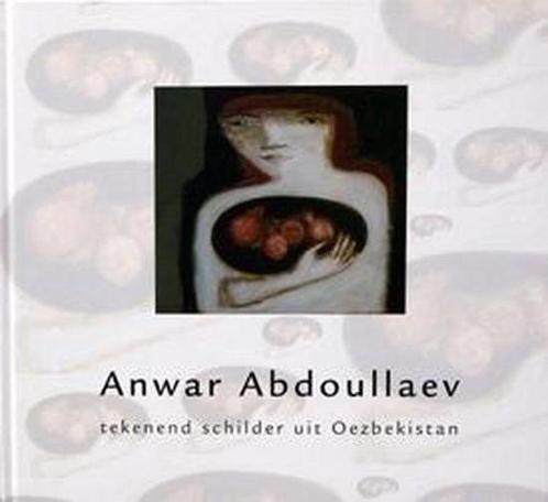 Anwar Abdoullaev, tekenend schilder uit Oezbekistan, Boeken, Kunst en Cultuur | Beeldend, Zo goed als nieuw, Verzenden