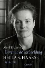 Leven in de verbeelding - Hella S. Haasse 1918-2011, Boeken, Biografieën, Aleid Truijens, Nieuw, Ophalen of Verzenden, Kunst en Cultuur