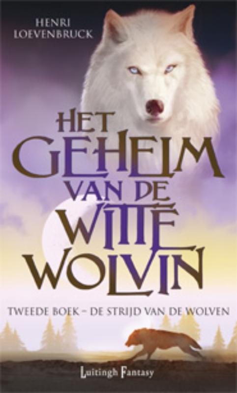 De strijd van de wolven / Het geheim van de witte wolvin / 2, Boeken, Fantasy, Zo goed als nieuw, Verzenden