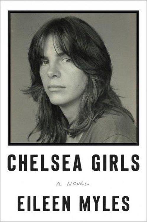 Chelsea Girls 9780062394668 Eileen Myles, Boeken, Taal | Engels, Gelezen, Verzenden