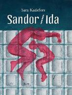Sandor slash Ida 9789044800678 S. Kadefors, Boeken, Verzenden, Zo goed als nieuw, S. Kadefors