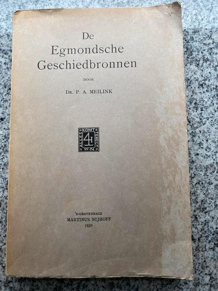 De Egmondsche geschiedbronnen (Dr. P.A. Meilink), Boeken, Geschiedenis | Stad en Regio, Gelezen, 20e eeuw of later, Verzenden
