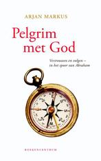 Pelgrim met God 9789023970705 Arjan Markus, Boeken, Verzenden, Gelezen, Arjan Markus