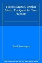 Thomas Merton, Brother Monk: The Quest for True Freedom By, Basil Pennington, Zo goed als nieuw, Verzenden