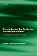 Psychotherapy for Borderline Personality Disor 9780198527664, Boeken, Verzenden, Zo goed als nieuw