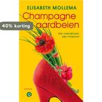 Champagne & aardbeien 9789021447384 Elisabeth Mollema, Verzenden, Gelezen, Elisabeth Mollema