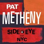 Pat Metheny - Side-Eye NYC - CD, Cd's en Dvd's, Ophalen of Verzenden, Nieuw in verpakking