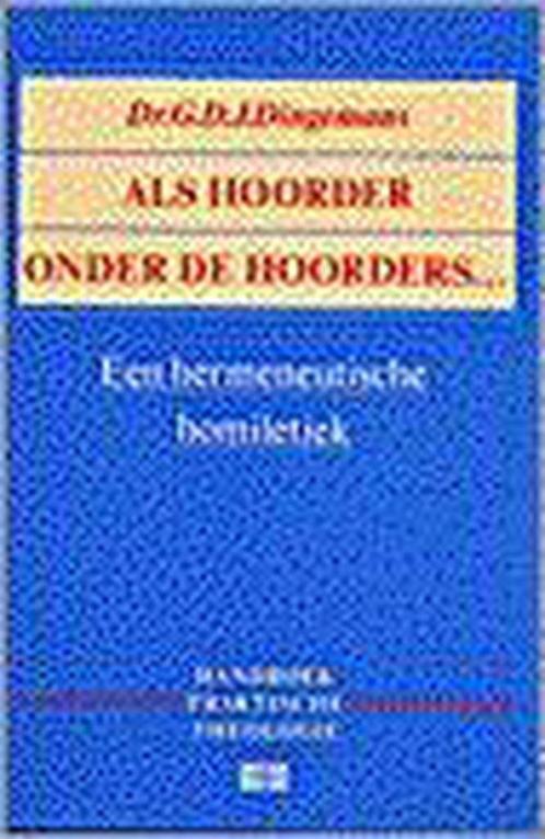 ALS HOORDER ONDER DE HOORDERS 9789024233199 DINGEMANS, Boeken, Godsdienst en Theologie, Gelezen, Verzenden