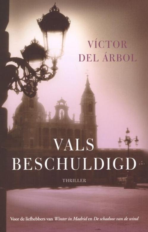 Vals beschuldigd 9789026129223 Victor del Arbol, Boeken, Thrillers, Zo goed als nieuw, Verzenden