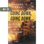 GOING DOWN, GOING DOWN 9789025409135 V. Dekker, Boeken, Verzenden, Gelezen, V. Dekker