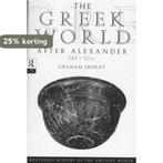 The Greek World After Alexander, 323-30 B.C. 9780415046183, Boeken, Verzenden, Zo goed als nieuw, Graham Shipley