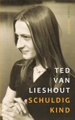 9789021406091 Schuldig kind Ted van Lieshout, Verzenden, Nieuw, Ted van Lieshout