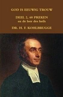 Kohlbrugge, Dr. H.F.-God is eeuwig trouw, deel 2, 60 Preken, Boeken, Godsdienst en Theologie, Nieuw, Verzenden