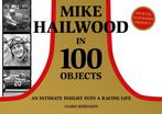 9781911658894 Mike Hailwood - 100 Objects, Verzenden, Nieuw, James Robinson