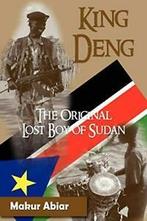 King Deng, the Original Lost Boy of Sudan, Abiar, Makur, Abiar, Makur, Zo goed als nieuw, Verzenden