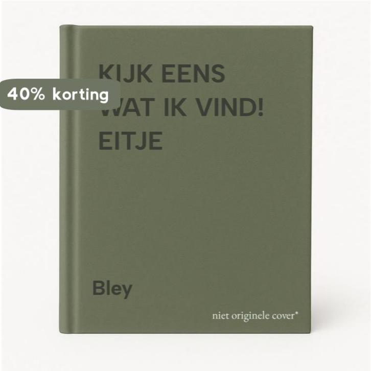 KIJK EENS WAT IK VIND! EITJE 9789033825712 Bley, Boeken, Overige Boeken, Gelezen, Verzenden
