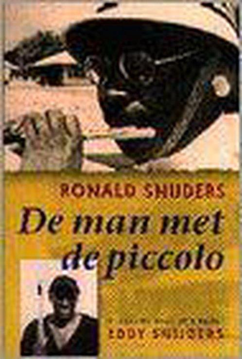 Man Met De Piccolo 9789054290988 R. Snijders, Boeken, Romans, Gelezen, Verzenden