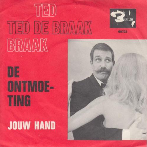 vinyl single 7 inch - Ted de Braak - De Ontmoeting, Cd's en Dvd's, Vinyl Singles, Zo goed als nieuw, Verzenden