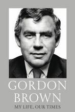 My life, our times by Gordon Brown (Hardback), Boeken, Biografieën, Gelezen, Gordon Brown, Verzenden