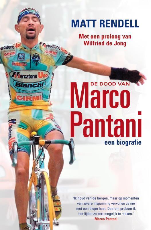 De dood van Marco Pantani 9789022992609 Matt Rendell, Boeken, Hobby en Vrije tijd, Gelezen, Verzenden