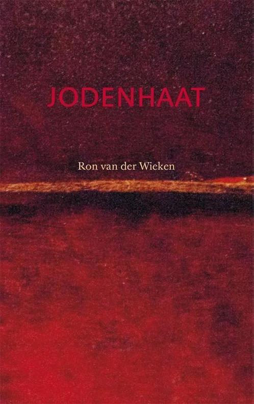 Jodenhaat 9789492110015 Ron van der Wieken, Boeken, Geschiedenis | Wereld, Zo goed als nieuw, Verzenden
