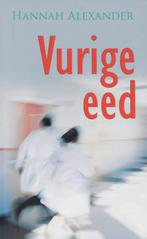 VURIGE EED 9789085200994 Hannah Alexander, Boeken, Romans, Verzenden, Gelezen, Hannah Alexander