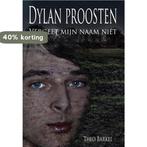 Dylan Proosten 9789078437161 Theo Barkel, Boeken, Verzenden, Zo goed als nieuw, Theo Barkel