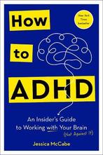 How to ADHD: An Insiders Guide to Working with Your Brain, Boeken, Verzenden, Nieuw