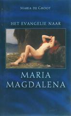 Het evangelie naar Maria Magdalena 9789025957681, Verzenden, Gelezen, Maria De Groot