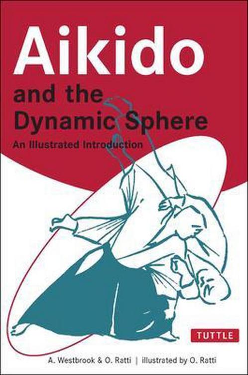 9780804832847 Aikido and the Dynamic Sphere, Boeken, Studieboeken en Cursussen, Nieuw, Verzenden