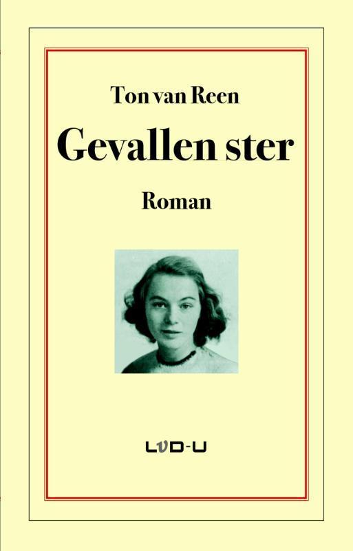 Gevallen ster 9789079226221 Ton van Reen, Boeken, Romans, Gelezen, Verzenden