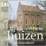 Middeleeuwse huizen in Amersfoort 9789068684094, Verzenden, Zo goed als nieuw, A. van Engelenhoven