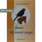 Hoor de merel zingt ! 9789071156298 A. Verdelman, Verzenden, Zo goed als nieuw, A. Verdelman