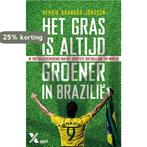 Het gras is altijd groener in Brazilië 9789401602167, Boeken, Verzenden, Zo goed als nieuw, Henrik Brandao Jonsson