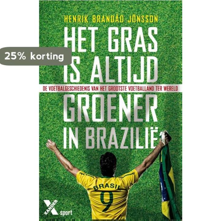 Het gras is altijd groener in Brazilië 9789401602167, Boeken, Overige Boeken, Zo goed als nieuw, Verzenden