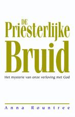 De priesterlijke bruid 9789075226553 Anna Rountree, Verzenden, Gelezen, Anna Rountree