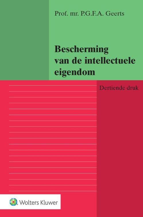 Bescherming van de intellectuele eigendom, 9789013151381, Boeken, Studieboeken en Cursussen, Zo goed als nieuw, Verzenden