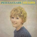 vinyl single 7 inch - Petula Clark - My Love, Cd's en Dvd's, Vinyl Singles, Verzenden, Zo goed als nieuw