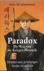 Paradox - De weg van de Krijger/Monnik 9789460003011, Verzenden, Gelezen, F.T.M. Uytterhoeven
