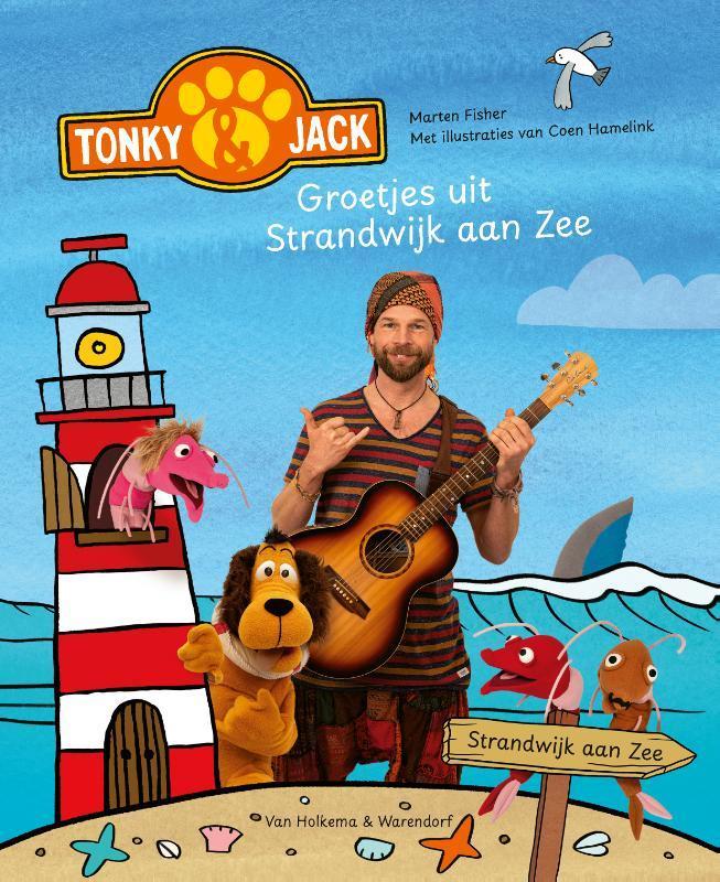 Groetjes uit Strandwijk aan Zee / Tonky & Jack 9789000399123, Boeken, Kinderboeken | Kleuters, Zo goed als nieuw, Verzenden