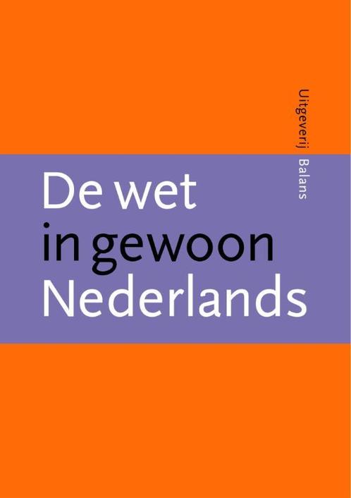 De wet in gewoon Nederlands 9789050187961 D. Brongers, Boeken, Wetenschap, Gelezen, Verzenden